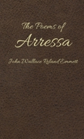 The Poems of Arressa 1304281035 Book Cover