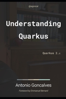 Understanding Quarkus: Quarkus 1.x B09MCFWXJH Book Cover