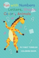 My First Toddler Coloring Book: Coloring Book for kid ages 1-3 B08NLNZGZH Book Cover