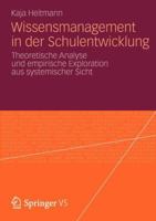 Wissensmanagement in Der Schulentwicklung: Theoretische Analyse Und Empirische Exploration Aus Systemischer Sicht 3658002484 Book Cover