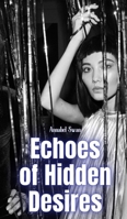 Echoes of Hidden Desires 9916394520 Book Cover