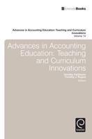 Advances in Accounting Education: Teaching and Curriculum Innovations, Volume 13 178052756X Book Cover