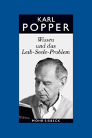 Karl R. Popper-Gesammelte Werke: Band 12: Wissen Und Das Leib-Seele-Problem. Eine Verteidigung Der Interaktionstheorie 3161520688 Book Cover