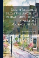 Death Records From the Ancient Burial Ground at Kingston, Massachusetts 1022010301 Book Cover