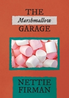 The Marshmallow Garage 1916370829 Book Cover