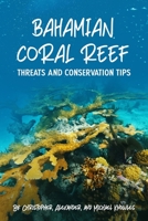 Bahamian Coral Reef: Why We Should Save Coral Reefs B09GXD85CP Book Cover