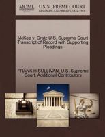 McKee v. Gratz U.S. Supreme Court Transcript of Record with Supporting Pleadings 1270177133 Book Cover