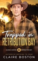 Trapped in Retribution Bay 1925696839 Book Cover