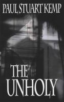 The Unholy 0953821544 Book Cover