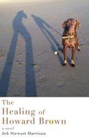 The Healing of Howard Brown 153090028X Book Cover