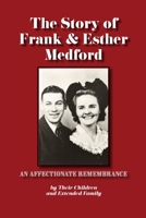 The Story of Frank & Esther Medford 1365483819 Book Cover