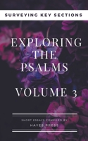 Exploring the Psalms: Volume 3 - Surveying Key Sections 139301156X Book Cover