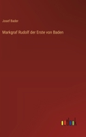 Markgraf Rudolf der Erste von Baden 3368672231 Book Cover