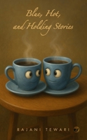 Blue, Hot, and Holding Stories: CUPPa coffee 9367074212 Book Cover