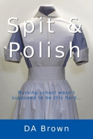 Spit and Polish 1738799891 Book Cover
