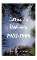 Lettres du Dahomey: 1952-1954 (French Edition) 2322496480 Book Cover