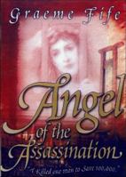 Angel of the Assassination 0981760732 Book Cover