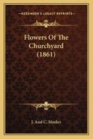 Flowers of the Churchyard 1166929949 Book Cover