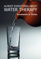 Almost Everything about Water Therapy 1300610824 Book Cover