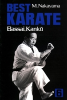 Best Karate: Kata: Bassai, Kanku Vol 6 (Best Karate) 0870113836 Book Cover