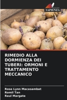 RIMEDIO ALLA DORMIENZA DEI TUBERI: ORMONI E TRATTAMENTO MECCANICO 6206309231 Book Cover