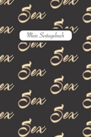 Mein Sextagebuch: Sex Diary für deine Sex Notes | Sextagebuch | Logbuch | 6x9, 110 Seiten. 1672038014 Book Cover