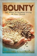 Bounty: Ten Ways to Increase Giving at Your Church 1426765975 Book Cover