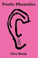 Poetic Phonetics Five Book 1737726580 Book Cover