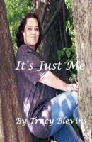 It's Just Me: It's Just Me 1546834346 Book Cover