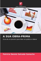 A Sua Obra-Prima (Portuguese Edition) 620796859X Book Cover