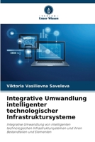 Integrative Umwandlung intelligenter technologischer Infrastruktursysteme (German Edition) 6207192230 Book Cover