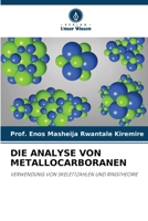 Die Analyse Von Metallocarboranen (German Edition) 6208629306 Book Cover