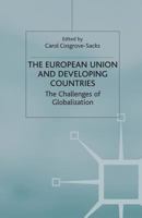 The European Union and Developing Countries: The Challenges of Globalization 1349403954 Book Cover