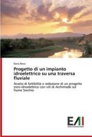 Progetto Di Un Impianto Idroelettrico Su Una Traversa Fluviale 363988339X Book Cover