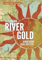 River Gold : A Northern Lakes Mystery 196068115X Book Cover