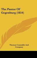 The Pastor Of Gegenburg 1104501201 Book Cover