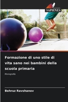 Formazione di uno stile di vita sano nei bambini della scuola primaria (Italian Edition) 6209668976 Book Cover