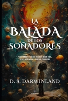 La balada de los soñadores (Spanish Edition) B0F91T4SPZ Book Cover