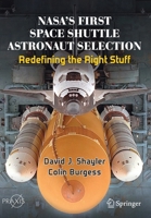 NASA's First Space Shuttle Astronaut Selection : Redefining the Right Stuff 3030457419 Book Cover