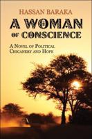 A Woman of Conscience: A Novel of Political Chicanery and Hope 1606723367 Book Cover