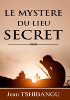 Le Mystère du Lieu Secret 1291932968 Book Cover