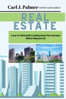 Real estate: lWriter and authorThe easy-to-follow guide to earning with real estate without taking any risk 1803180560 Book Cover