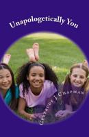 Unapologetically You: A 30 - Day Transformation To Winning 1986242854 Book Cover