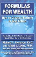 Formulas for Wealth: How to Create a Fortune in Real Estate 1881554082 Book Cover