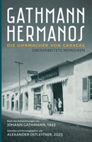 Gathmann Hermanos: Die Uhrmacher von Caracas (German Edition) 3950605002 Book Cover