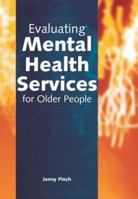 Evaluating Mental Health Services for Older People 185775610X Book Cover