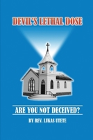Devil’s Lethal Dose: Are You Not Deceived 1917613083 Book Cover