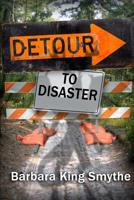 Detour to Disaster 1508700745 Book Cover
