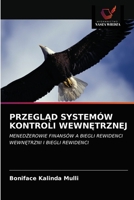 PRZEGLĄD SYSTEMÓW KONTROLI WEWNĘTRZNEJ: MENEDŻEROWIE FINANSÓW A BIEGLI REWIDENCI WEWNĘTRZNI I BIEGLI REWIDENCI 6202756365 Book Cover