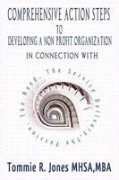 Comprehensive Action Steps to Developing a Non Profit Organization 0981798101 Book Cover